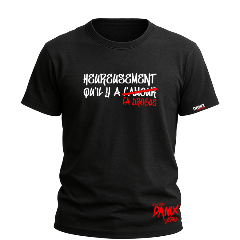 Tshirt Heureusement qu'il y a l'amour [DANIX CENSORED]